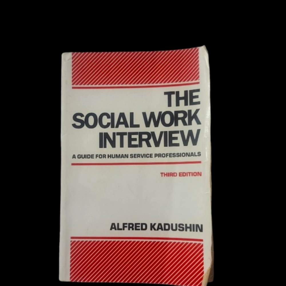 The Social Work Interview A Guide For Human Service Professionals.Kadushin Book